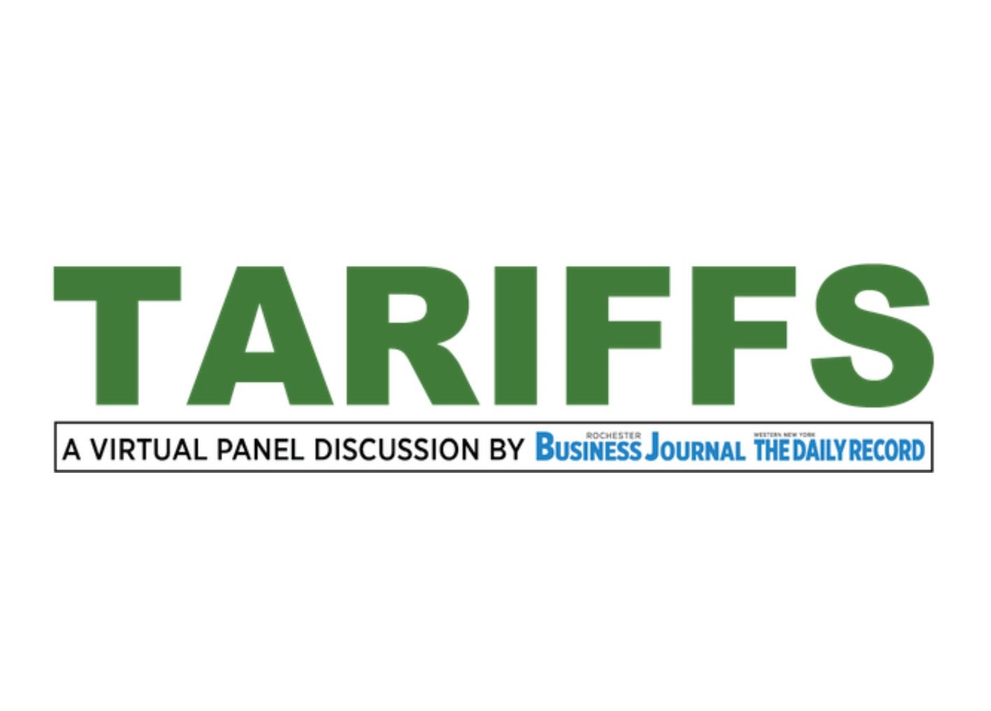 Tariffs A Virtual Panel Discussion by Rochester Business Journal and The Daily Record