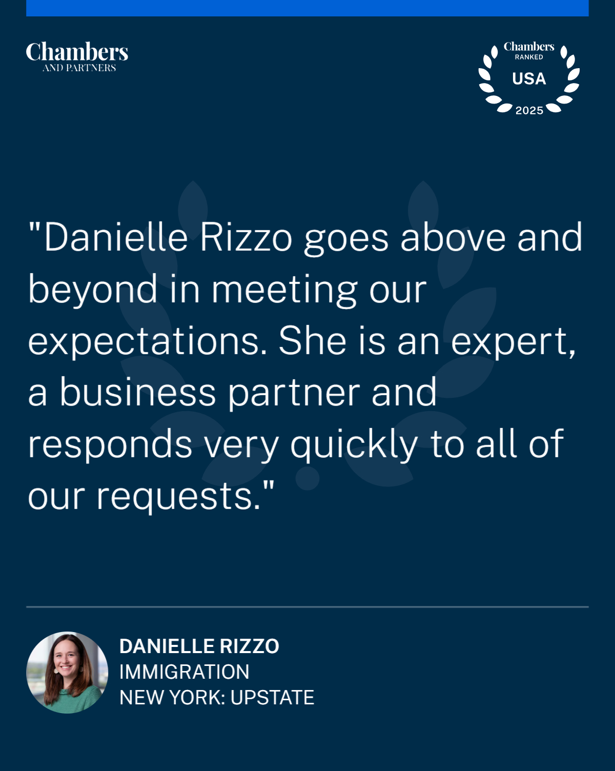 Danielle Rizzo, Chambers & Partners quote 2025: Danielle Rizzo goes above and beyond in meeting our expectations. She is an expert, a business partner and responds very quickly to all of our requests.