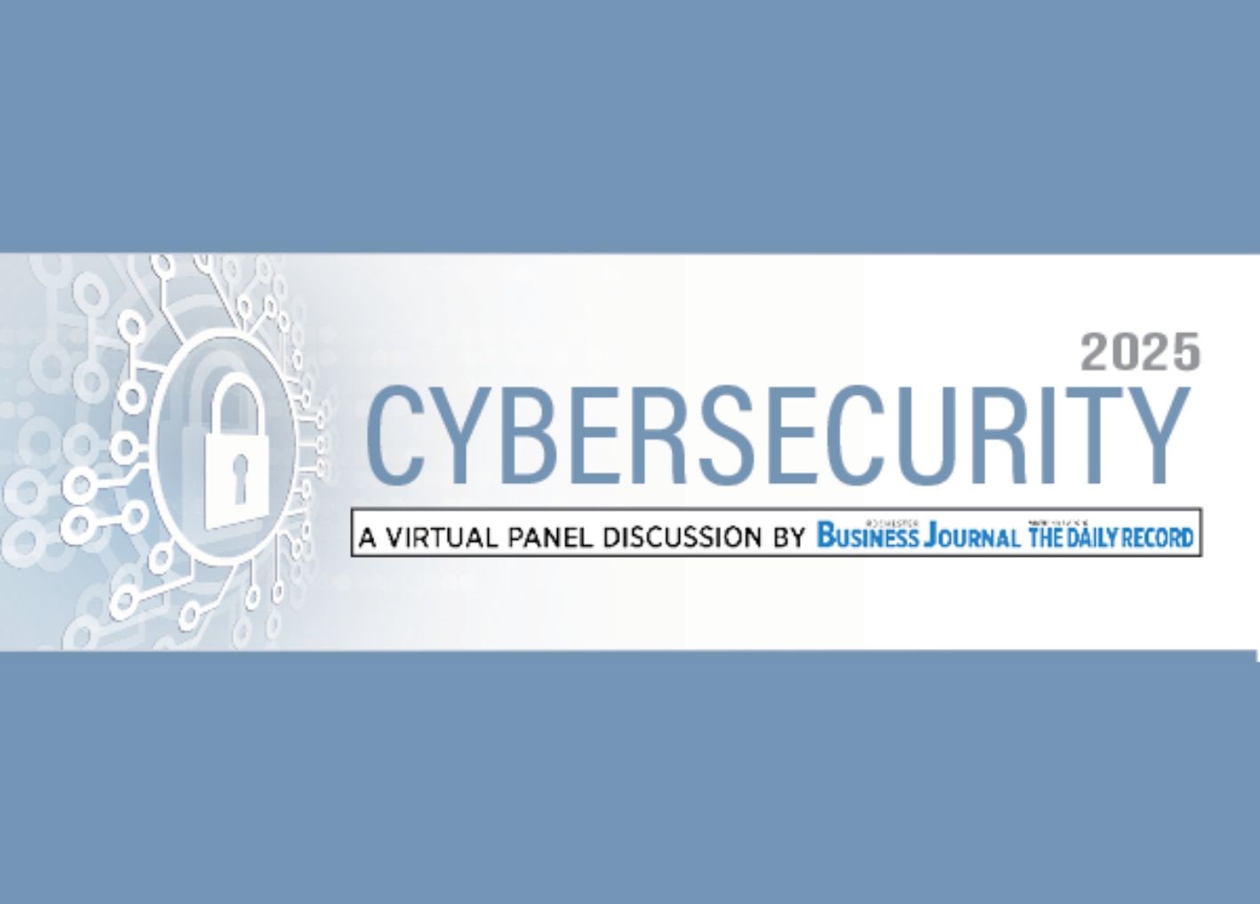Cybersecurity A Virtual Panel Discussion by Rochester Business Journal The Daily Record 2025, lock icon