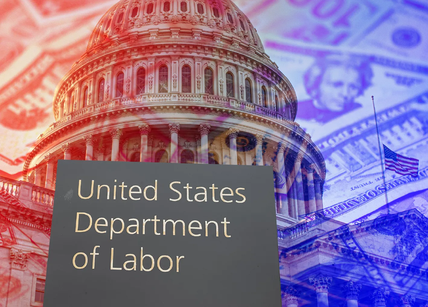 U.S. Department of Labor sign and the Capitol Building overlaying money